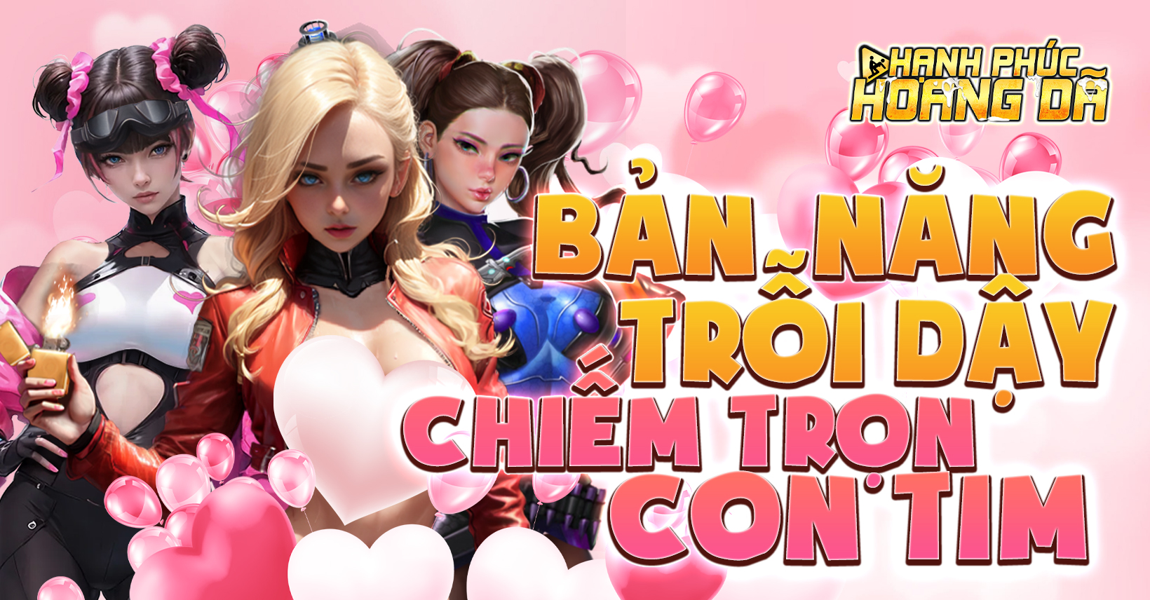 Bản năng trỗi dậy- Chiếm hữu trọn con tim- Hạnh Phúc Hoang Dã