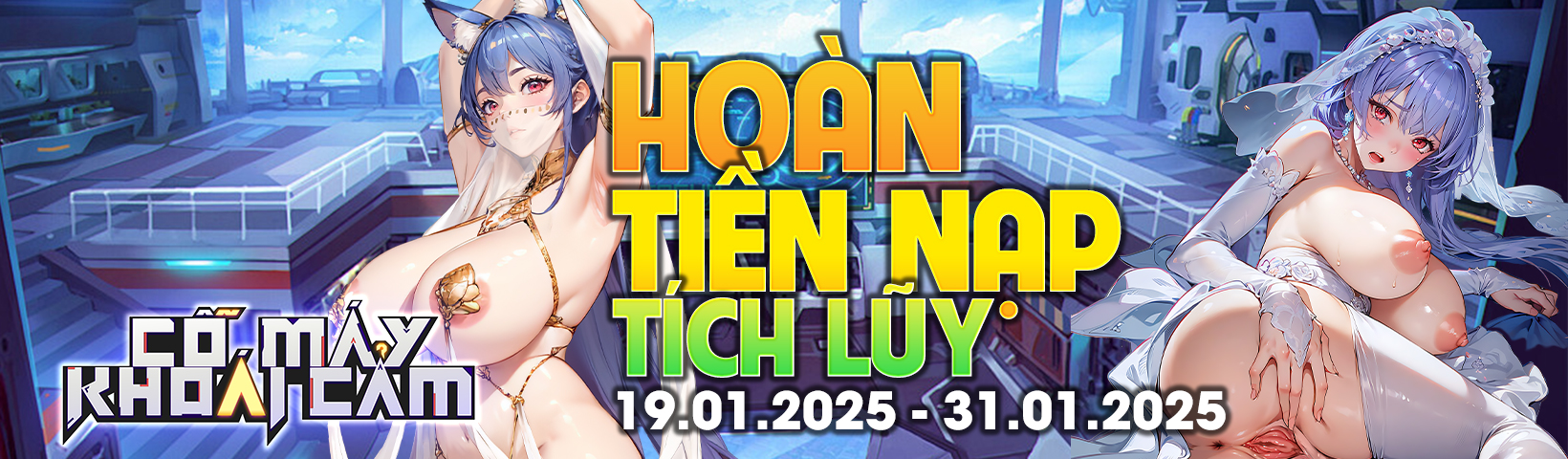 Hoàn tiền nạp tích lũy - Cỗ Máy Khoái Cảm